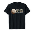 There Is No Crying Baseball T-Shirt - Novelty Apparel Unisex - T-Shirt, Sweatshirt, Hoodie