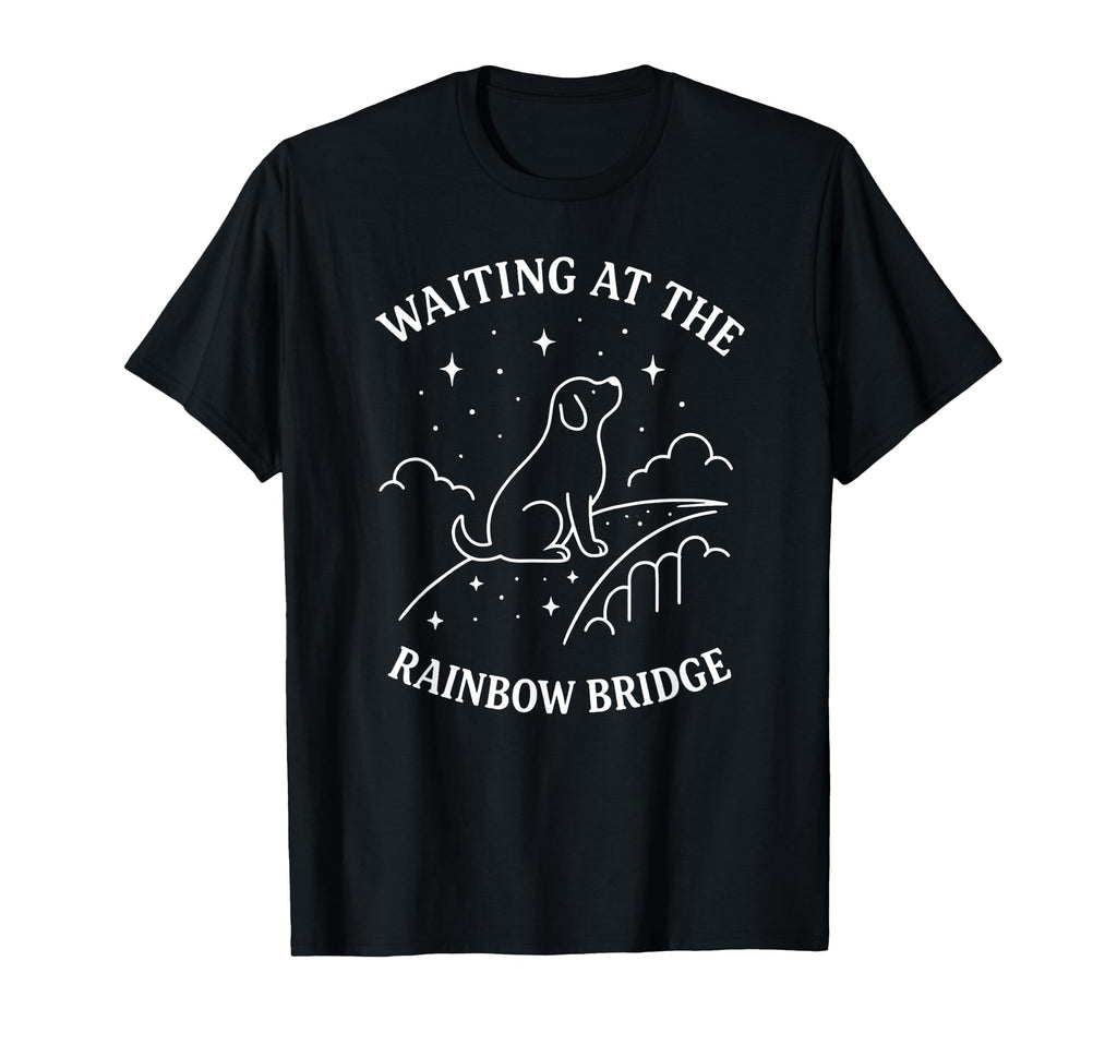 Waiting Rainbow Bridge Emotional T-Shirt - Casual Everyday Wear Men Women - T-Shirt, Sweatshirt, Hoodie