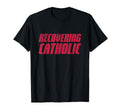Recovering Catholic Y2K Aesthetic T-Shirt - Novelty Apparel for Adults - T-Shirt, Sweatshirt, Hoodie