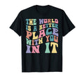 World Is Better Place You It Peace T-Shirt - Minimalist Print Men Women - T-Shirt, Sweatshirt, Hoodie