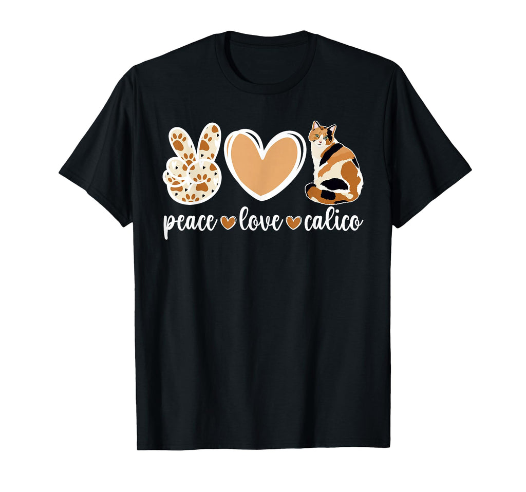 Peace Love Calico Cat Owner Calico Cat T-Shirt - Unique Graphic Unisex - T-Shirt, Sweatshirt, Hoodie
