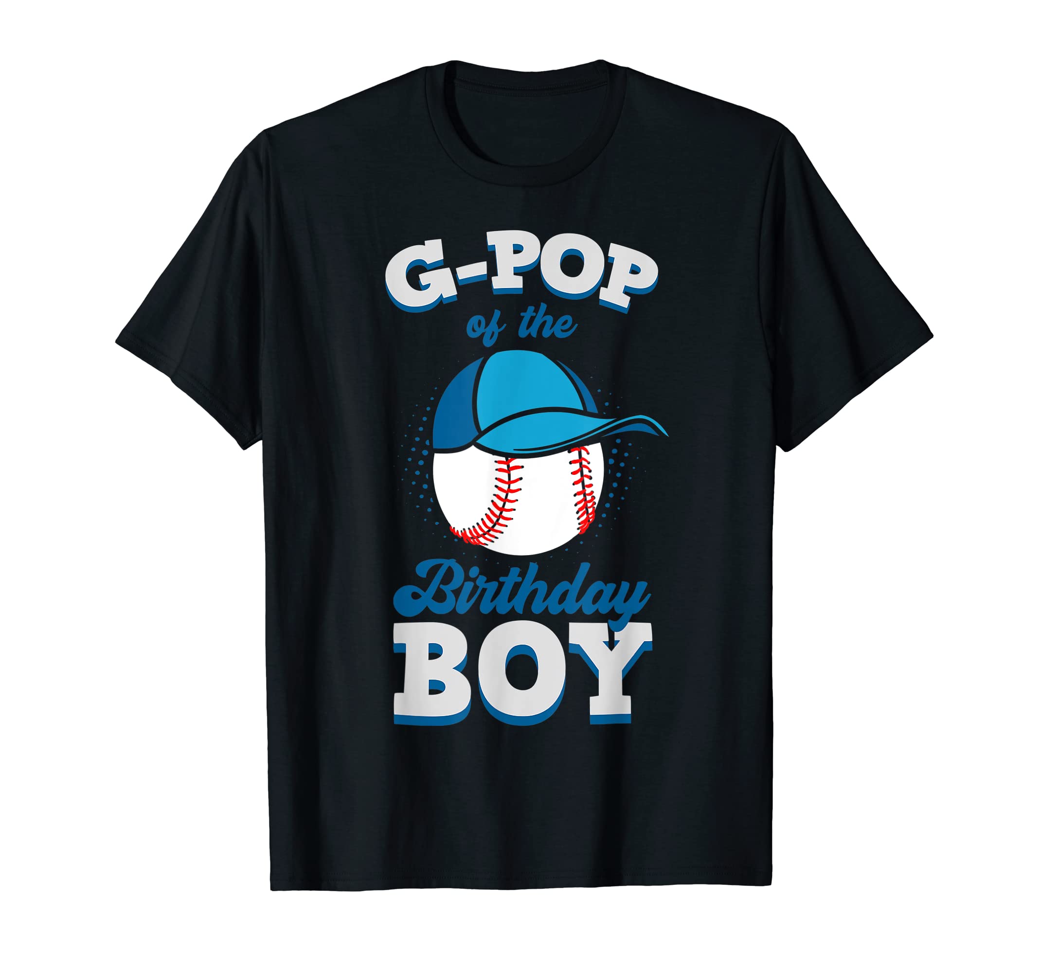 G Pop Birthday Baseball Theme Family T-Shirt - Unique Graphic Men Women - T-Shirt, Sweatshirt, Hoodie