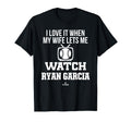 My Wife Lets Me Watch Ryan Garcia T-Shirt - Aesthetic Graphic for Adults - T-Shirt, Sweatshirt, Hoodie