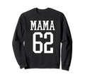 Number 62 Mama Biggest Fan Spirit Sweatshirt - Unique Graphic Men Women - T-Shirt, Sweatshirt, Hoodie