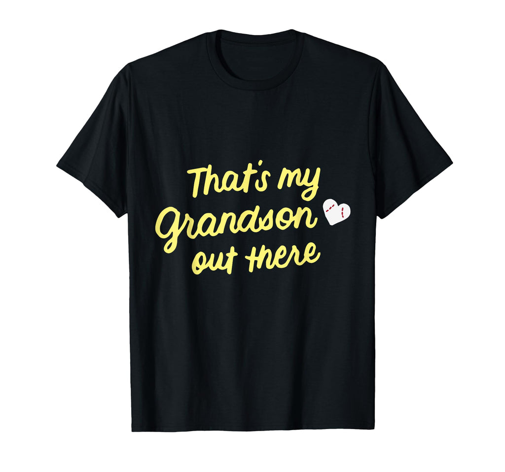 Thats My Grandson Out There Gift T-Shirt - Casual Everyday Wear Unisex - T-Shirt, Sweatshirt, Hoodie