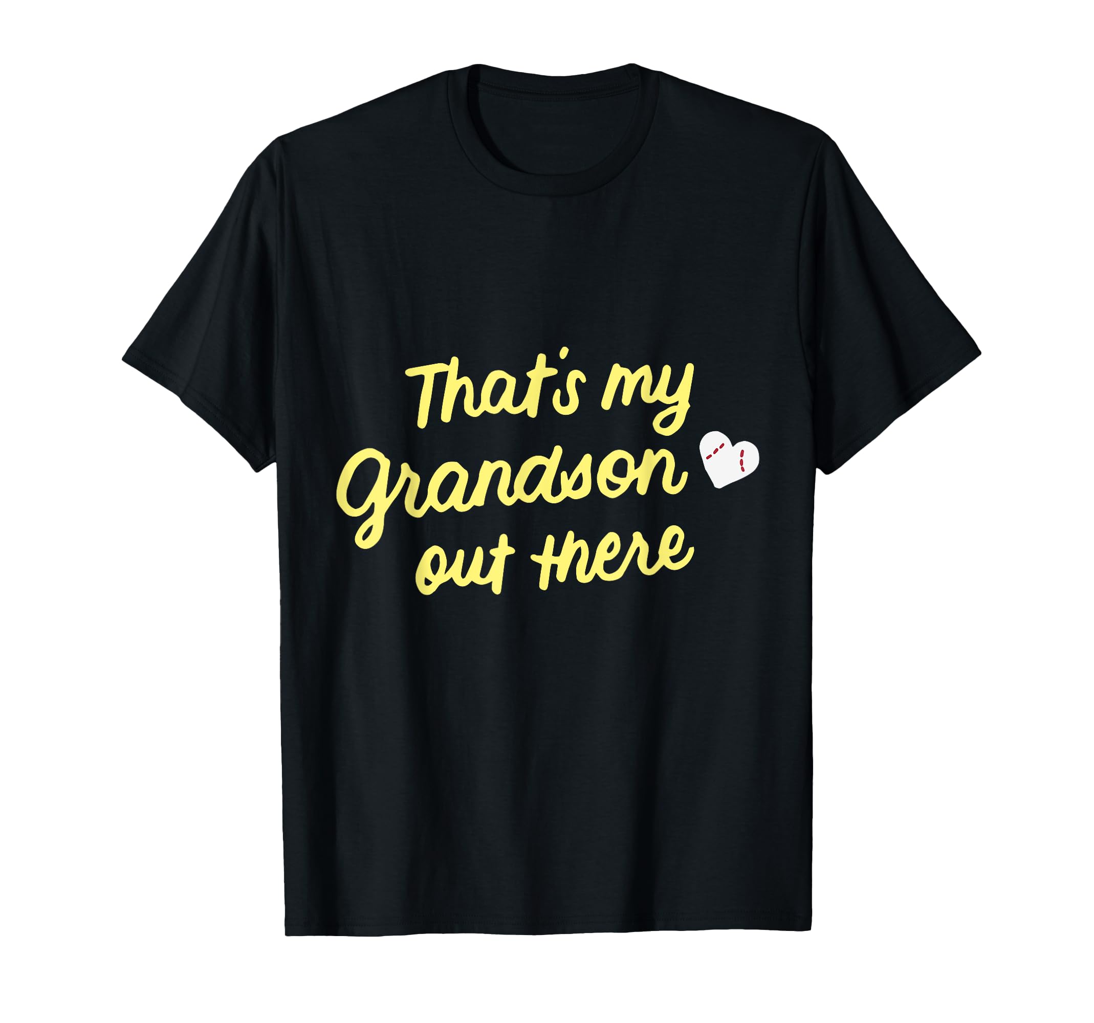 Thats My Grandson Out There Gift T-Shirt - Casual Everyday Wear Unisex - T-Shirt, Sweatshirt, Hoodie