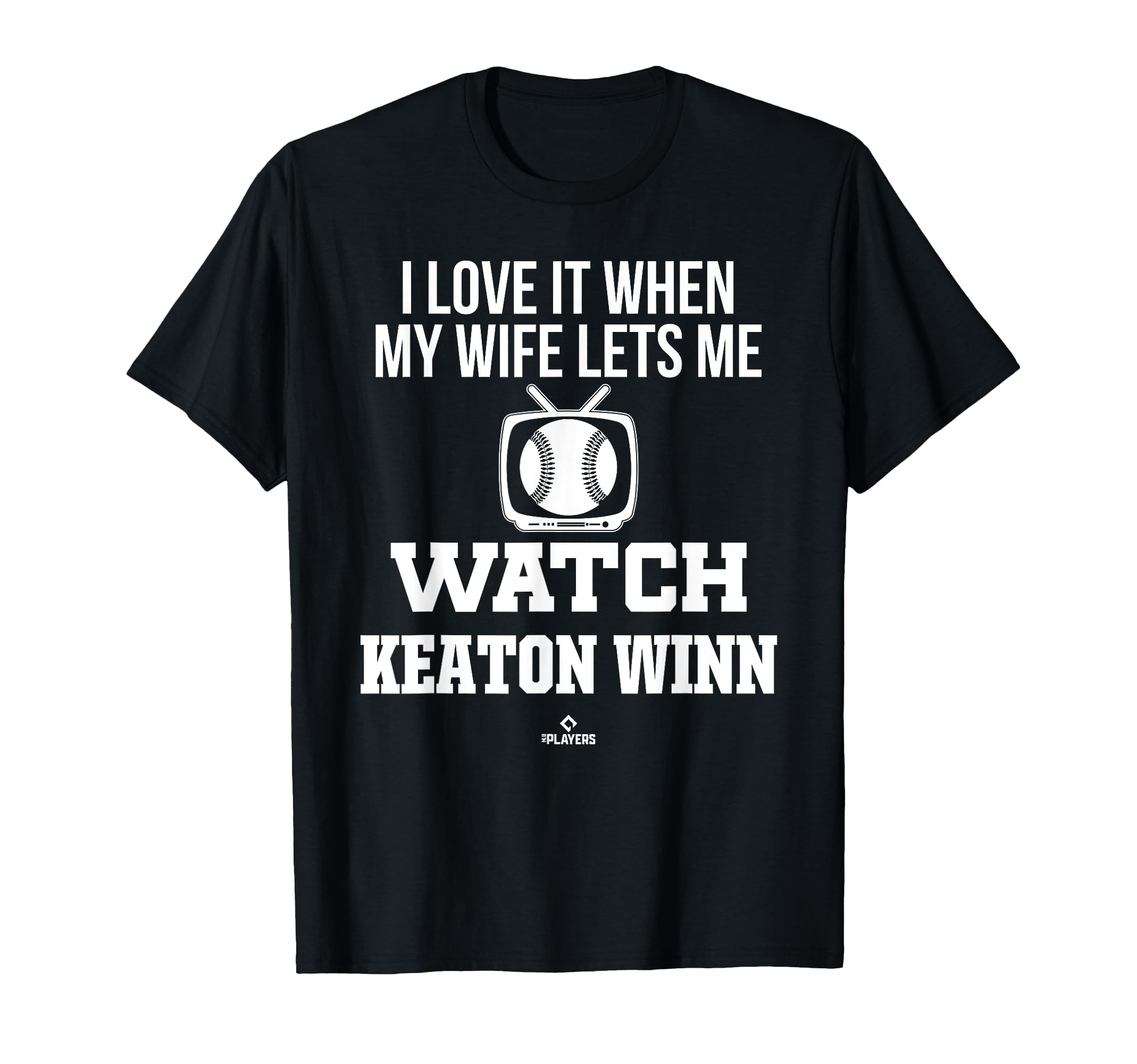 My Wife Lets Me Watch Keaton Winn Prospect T-Shirt - Graphic Print Unisex - T-Shirt, Sweatshirt, Hoodie