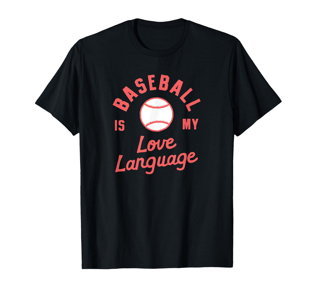 Baseball Is My Love Language Wife T-Shirt - Unique Graphic for Adults - T-Shirt, Sweatshirt, Hoodie