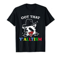 Got That Y Alltism Cowboy Raccoon T-Shirt - Casual Everyday Wear Men Women - T-Shirt, Sweatshirt, Hoodie