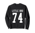 Number 74 Little Bro Biggest Fan Sweatshirt - Streetwear Style Unisex - T-Shirt, Sweatshirt, Hoodie