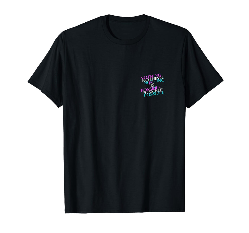 Sad Nothing Is Possible Vaporwave T-Shirt - Graphic Print Men Women - T-Shirt, Sweatshirt, Hoodie