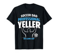 Funny Soccer Dad Professional Yeller T-Shirt - Graphic Print for Adults - T-Shirt, Sweatshirt, Hoodie