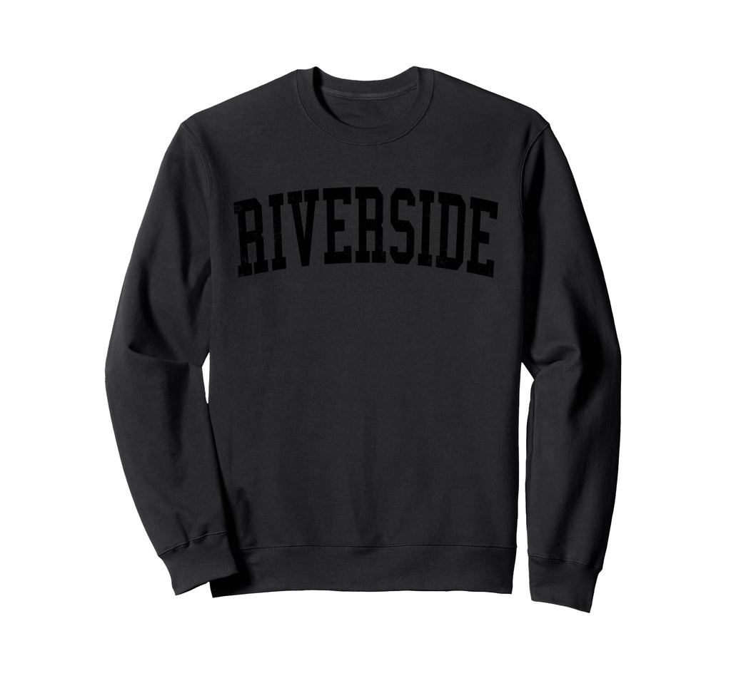 Riverside Ca Distressed Black Varsity Sweatshirt - Streetwear Style Unisex - T-Shirt, Sweatshirt, Hoodie