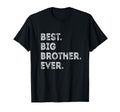 Distressed Best Big Brother Ever T-Shirt - Casual Everyday Wear Men Women - T-Shirt, Sweatshirt, Hoodie