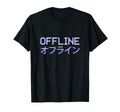Offline Japanese Vaporwave Aesthetic T-Shirt - Novelty Apparel Unisex - T-Shirt, Sweatshirt, Hoodie