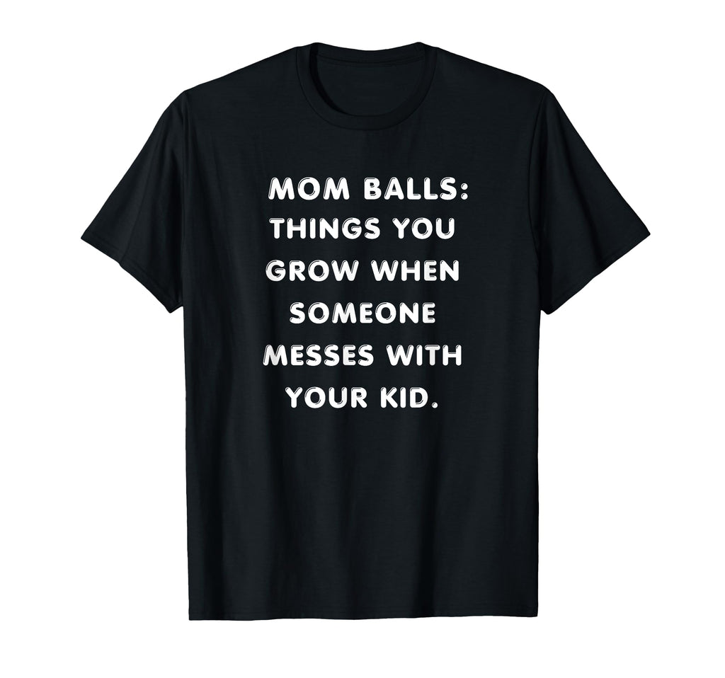 Mom Balls Funny Athletic Mom Sports Mom T-Shirt - Minimalist Print Unisex - T-Shirt, Sweatshirt, Hoodie