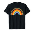 Put Your Positive Pants Rainbow T-Shirt - Novelty Apparel Men Women - T-Shirt, Sweatshirt, Hoodie