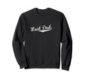 Maid Dad Baseball Fan Sweatshirt - Trendy Graphic for Adults - T-Shirt, Sweatshirt, Hoodie