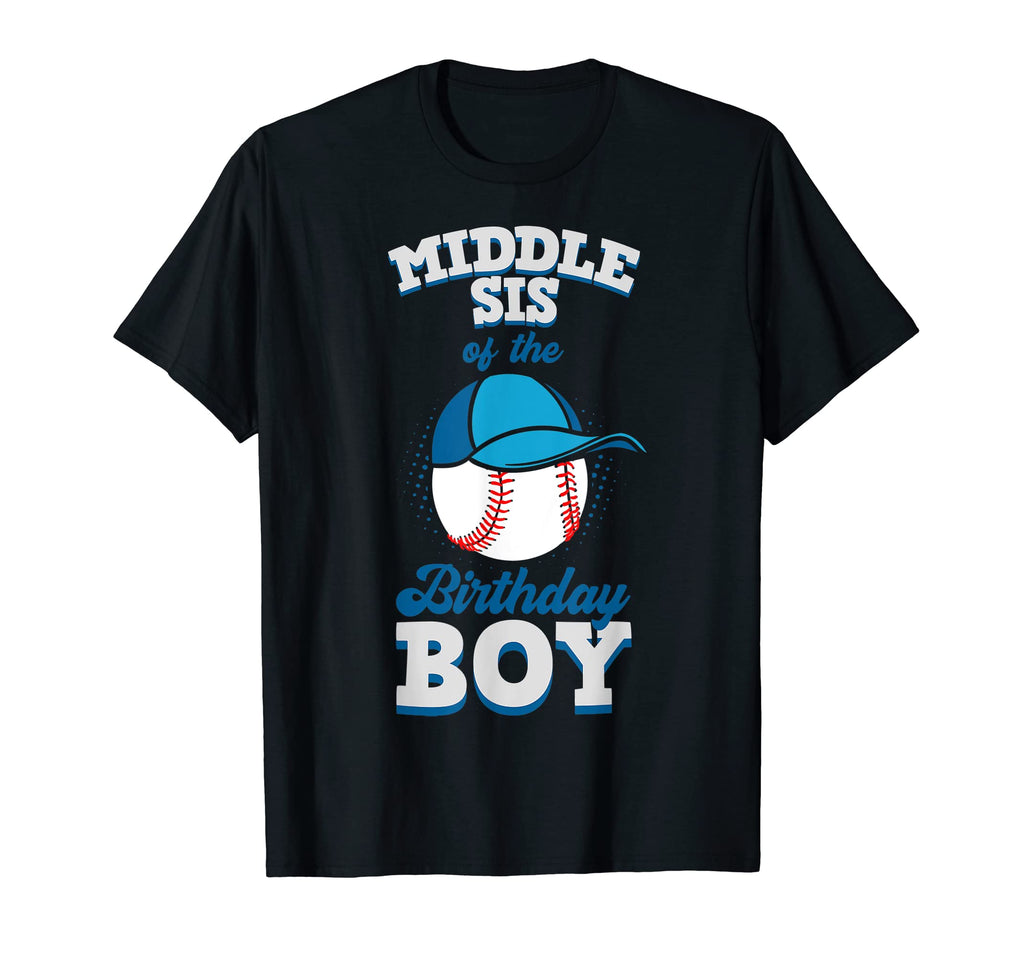 Middle Sis Birthday Baseball Theme T-Shirt - Custom Art Print for Adults - T-Shirt, Sweatshirt, Hoodie