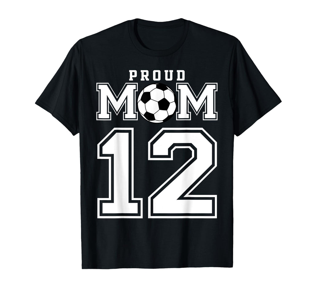 Number 12 Custom Proud Soccer Futbol T-Shirt - Fun Novelty Design Unisex - T-Shirt, Sweatshirt, Hoodie