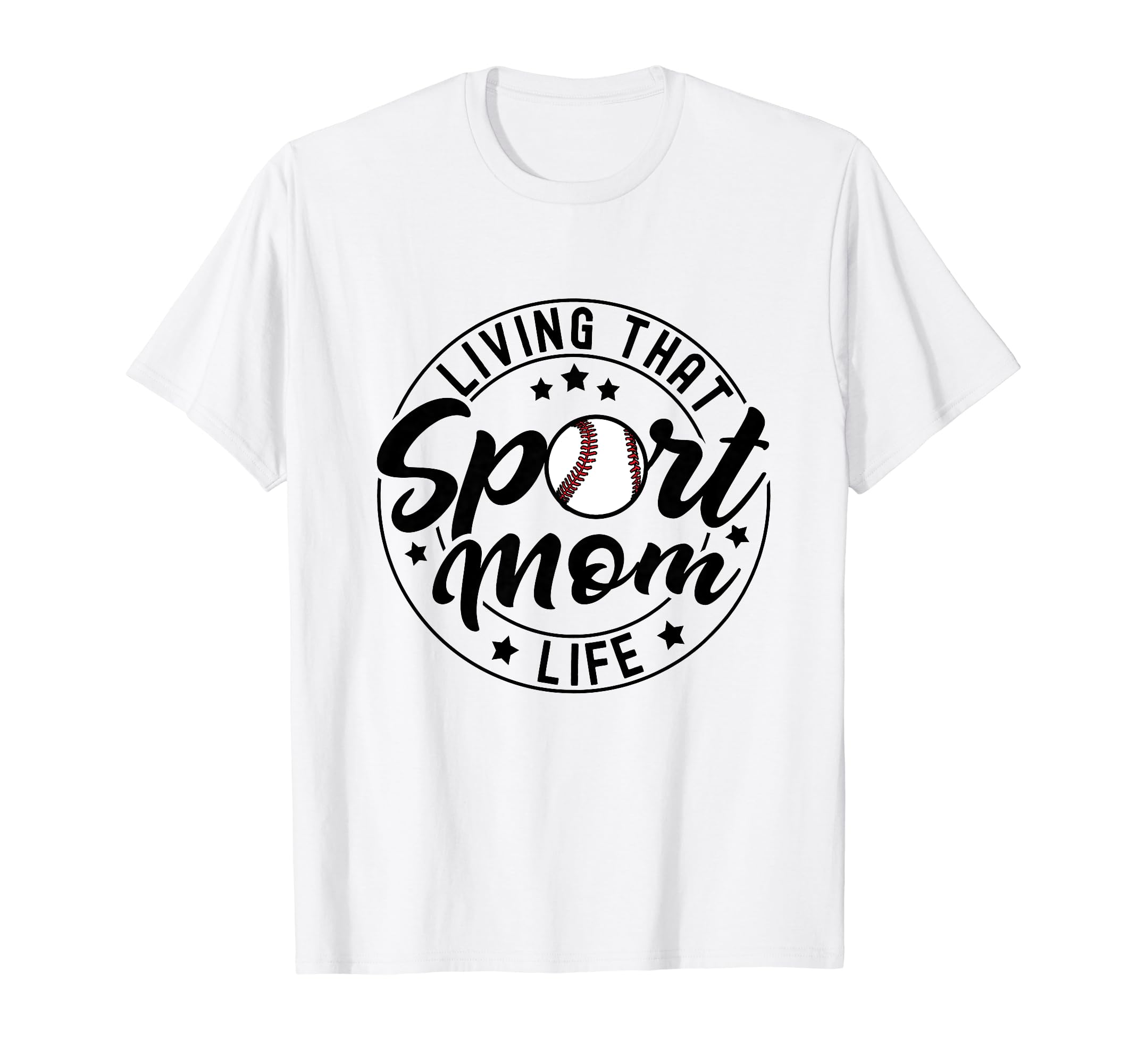 Living That Sport Mom Life Baseball T-Shirt - Novelty Apparel for Adults - T-Shirt, Sweatshirt, Hoodie