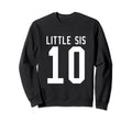 Number 10 Little Sis Biggest Fan Sweatshirt - Aesthetic Graphic Men Women - T-Shirt, Sweatshirt, Hoodie