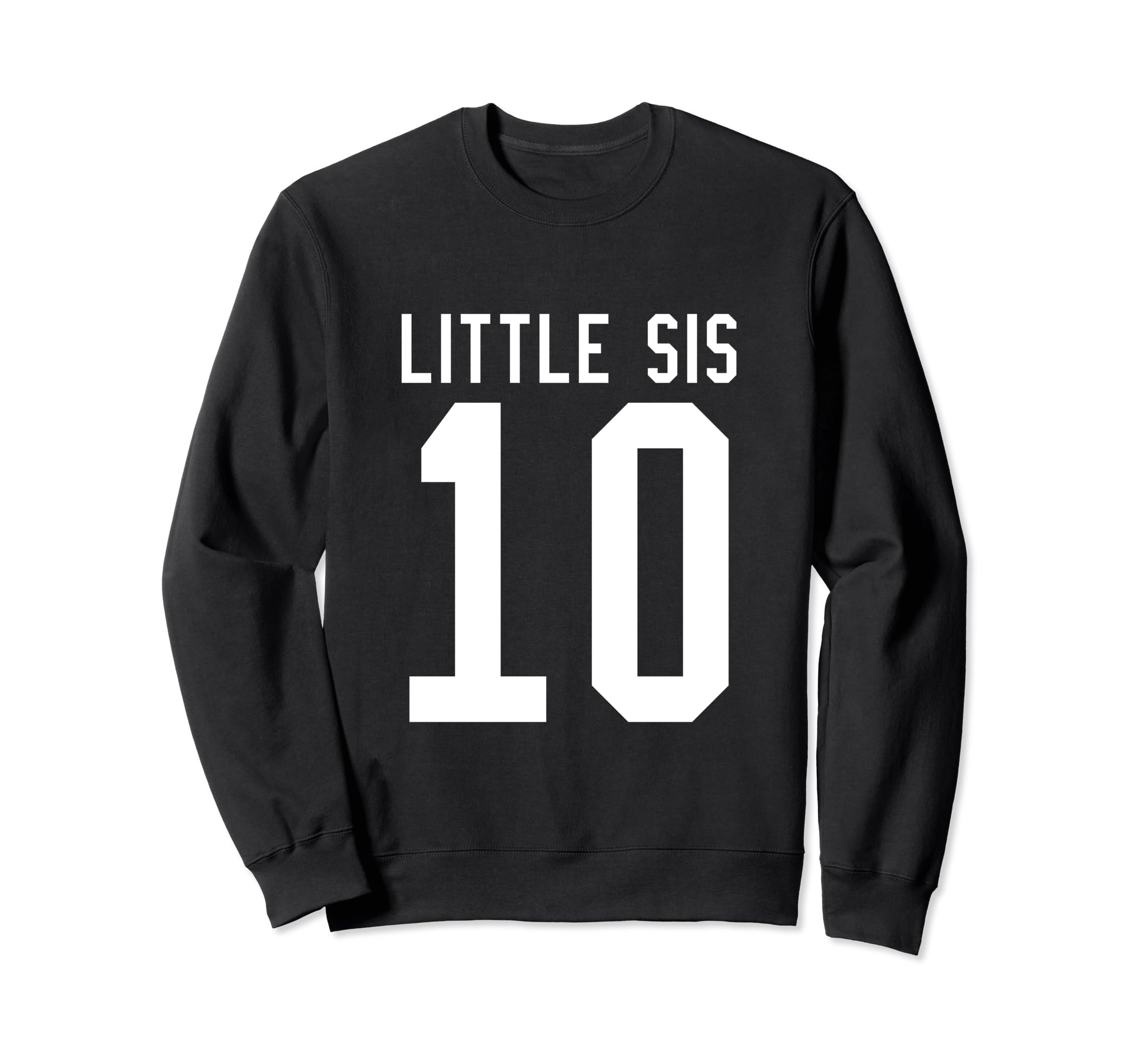 Number 10 Little Sis Biggest Fan Sweatshirt - Aesthetic Graphic Men Women - T-Shirt, Sweatshirt, Hoodie