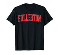 Fullerton Ca Varsity Red Text T-Shirt - Minimalist Print Unisex - T-Shirt, Sweatshirt, Hoodie