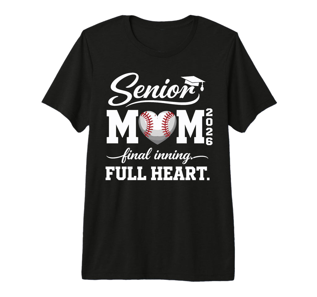 Baseball Senior Mom 2026 Final T-Shirt - Casual Everyday Wear for Adults - T-Shirt, Sweatshirt, Hoodie