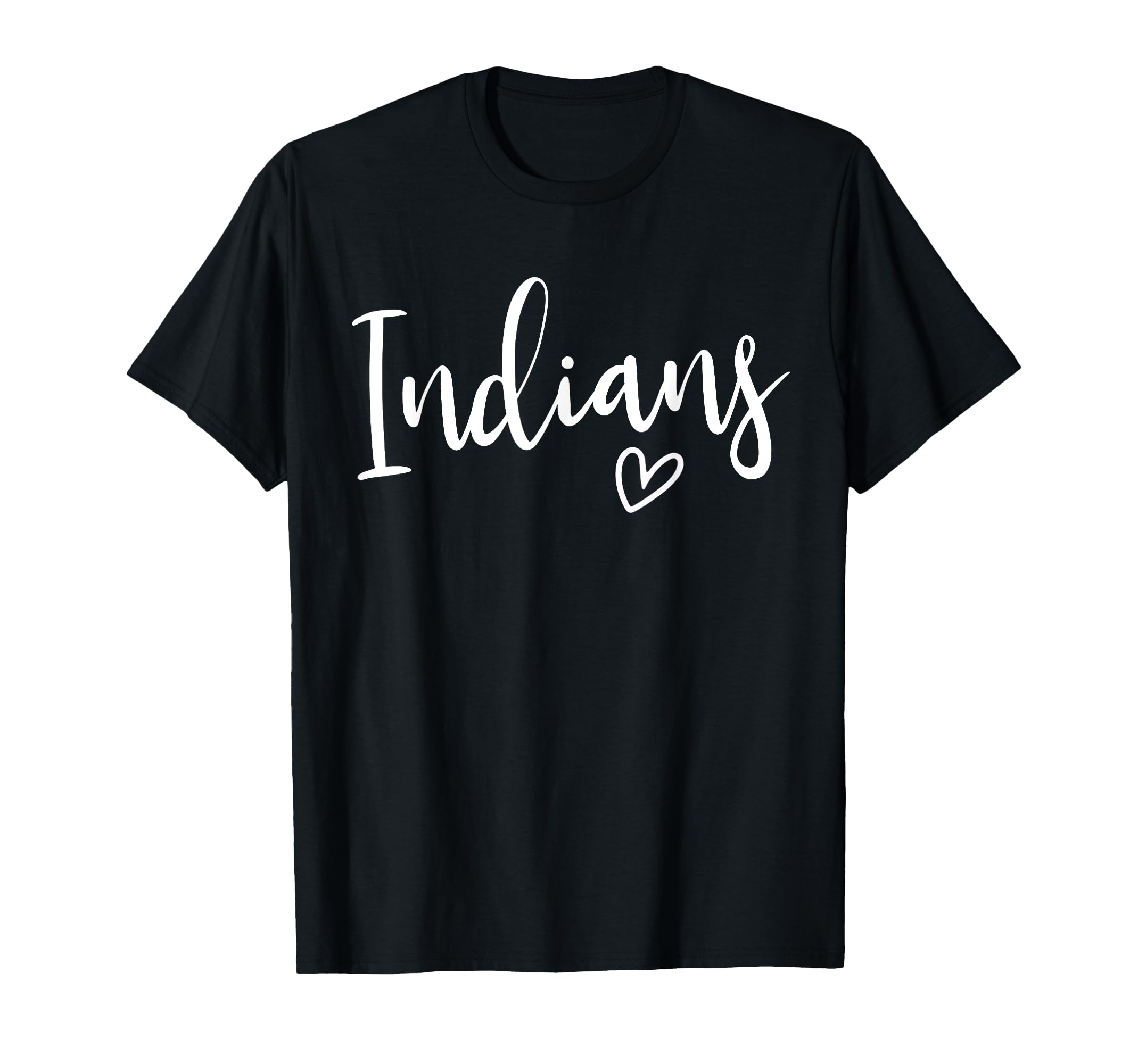 Indians High School Indians Sports T-Shirt - Fun Novelty Design Men Women - T-Shirt, Sweatshirt, Hoodie