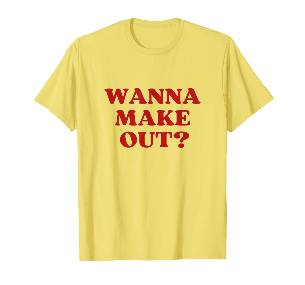 Wanna Make Out Y2K Aesthetic T-Shirt - Minimalist Print Unisex - T-Shirt, Sweatshirt, Hoodie