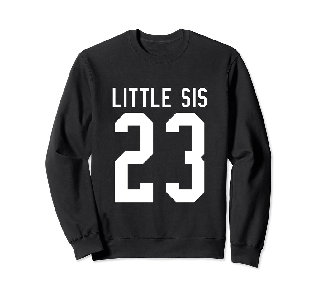 Number 23 Little Sis Biggest Fan Sweatshirt - Graphic Print Unisex - T-Shirt, Sweatshirt, Hoodie