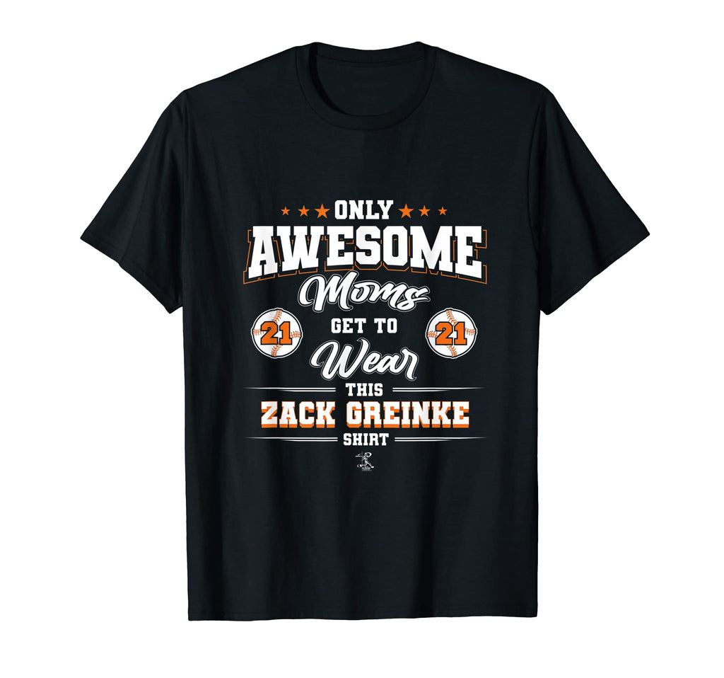 Zack Greinke Awesome Moms T-Shirt - Fun Novelty Design Men Women - T-Shirt, Sweatshirt, Hoodie
