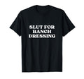 Slut Ranch Dressing Y2K Aesthetic T-Shirt - Aesthetic Graphic for Adults - T-Shirt, Sweatshirt, Hoodie