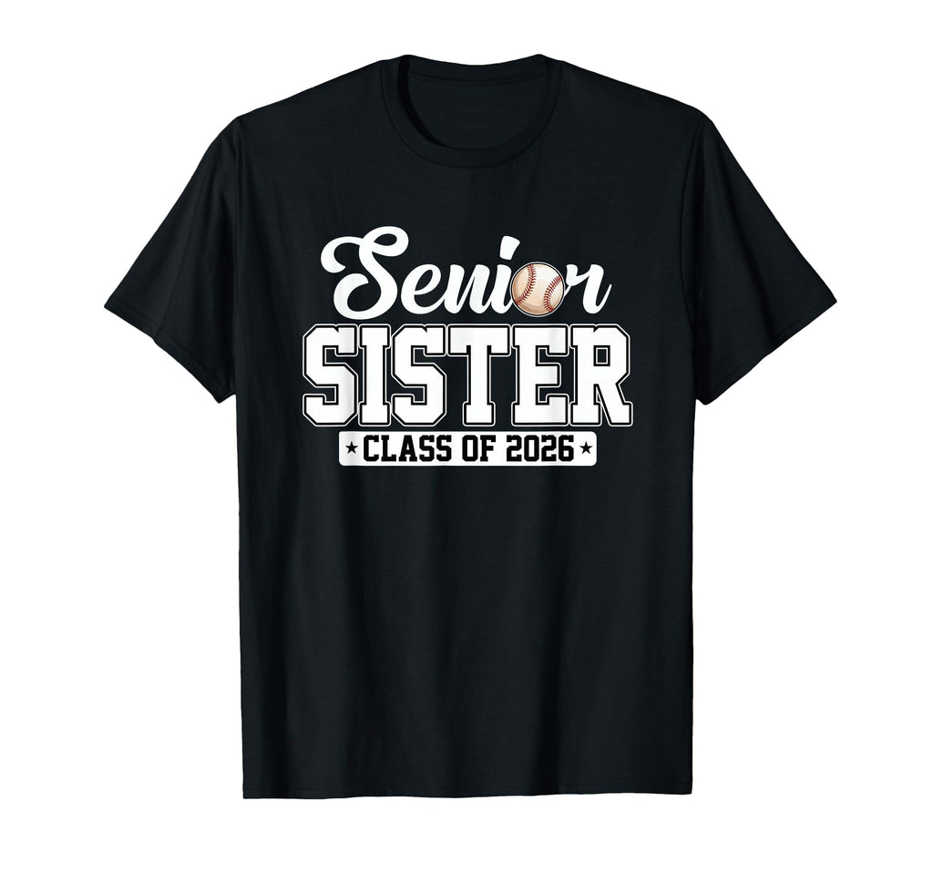 Senior Sister Class 2026 Baseball T-Shirt - Minimalist Print Men Women - T-Shirt, Sweatshirt, Hoodie
