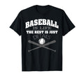 Baseball Is Life Baseball And T-Shirt - Casual Everyday Wear Unisex - T-Shirt, Sweatshirt, Hoodie