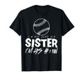 Im Not Just His Sister Im His Number T-Shirt - Trendy Graphic Men Women - T-Shirt, Sweatshirt, Hoodie