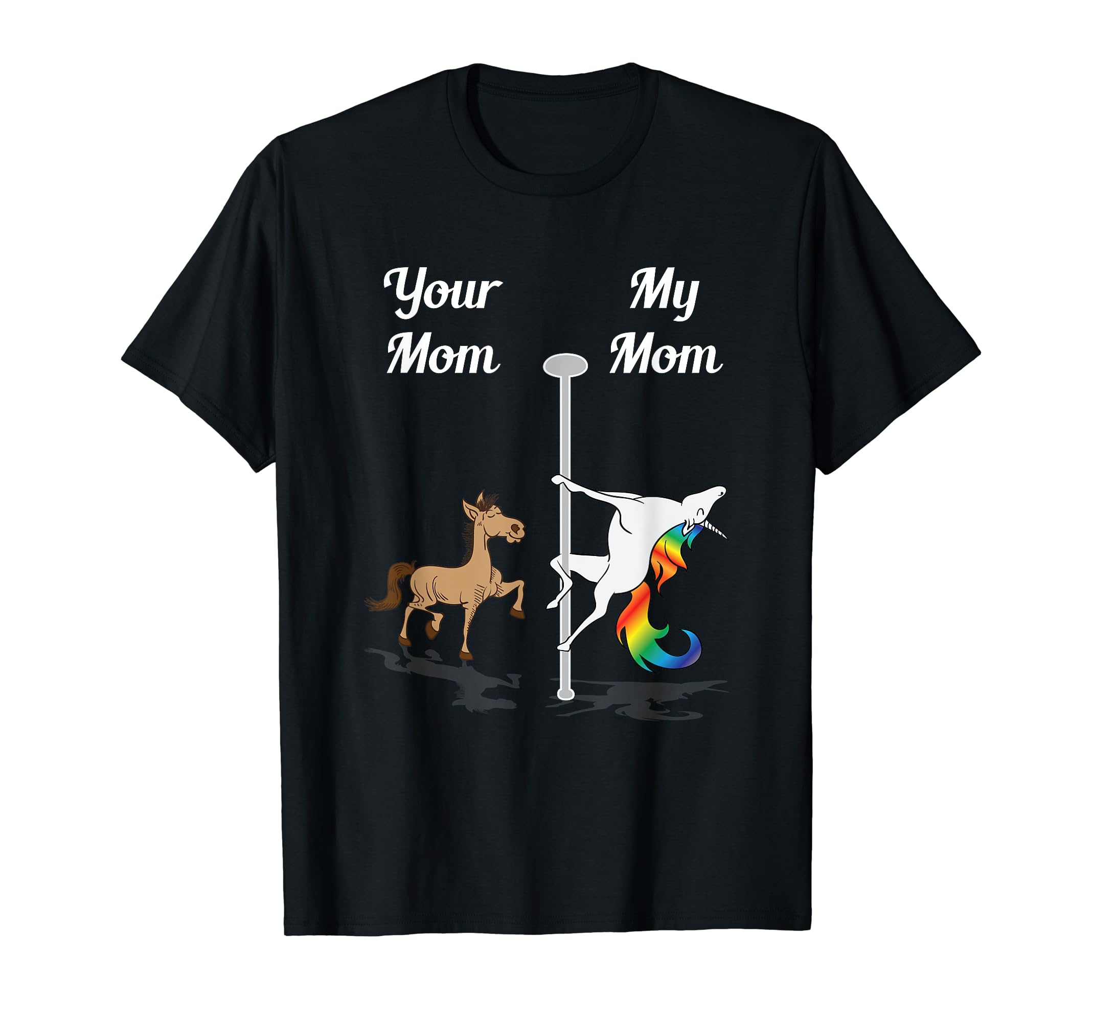 Your Mom My Mom You Me Pole Dancing T-Shirt - Trendy Graphic for Adults - T-Shirt, Sweatshirt, Hoodie