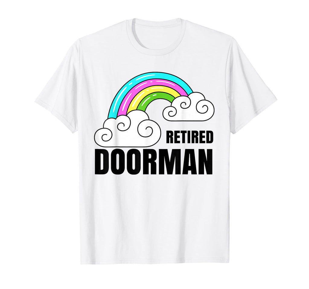 Retired Doorman Rainbow Sarcastic T-Shirt - Streetwear Style Men Women - T-Shirt, Sweatshirt, Hoodie