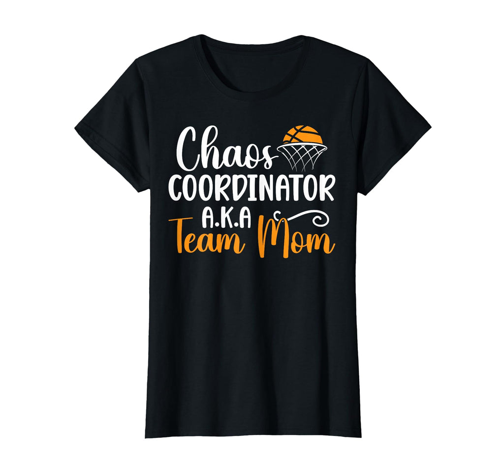 Chaos Coordinator Basketball Team Mom T-Shirt - Unique Graphic for Adults - T-Shirt, Sweatshirt, Hoodie