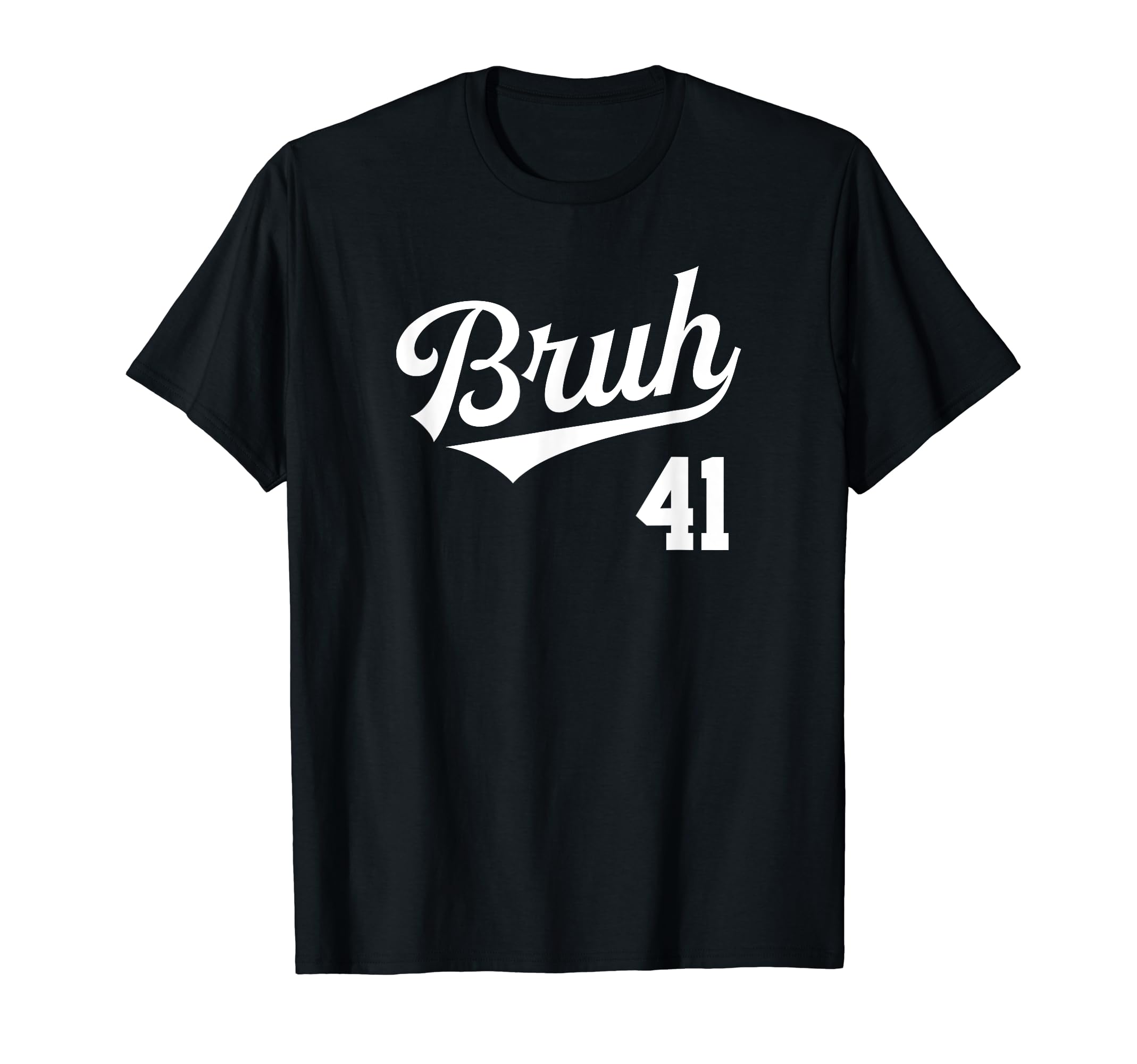 Bruh Baseball Number 41 Sports Bro Slang T-Shirt - Unique Graphic Unisex - T-Shirt, Sweatshirt, Hoodie