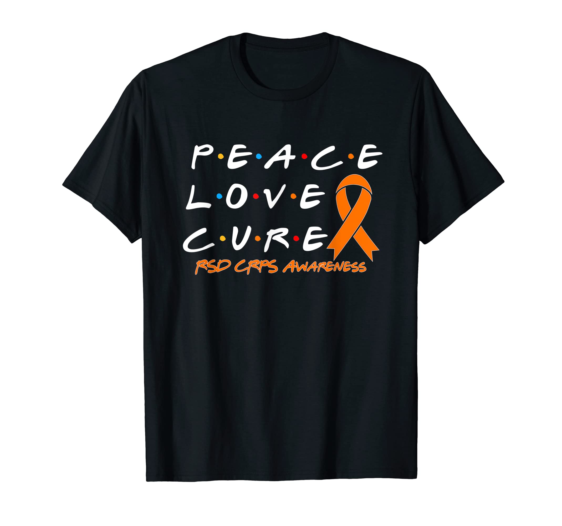 Rsd Crps Awareness Peace Love Cure T-Shirt - Custom Art Print for Adults - T-Shirt, Sweatshirt, Hoodie
