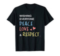 Wishing Everyone Peace Love And T-Shirt - Casual Everyday Wear Men Women - T-Shirt, Sweatshirt, Hoodie