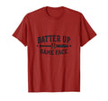 Batter Up Game Face Baseball T-Shirt - Casual Everyday Wear Men Women - T-Shirt, Sweatshirt, Hoodie