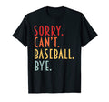 Baseball Gifts Sorry Cant Baseball T-Shirt - Minimalist Print Men Women - T-Shirt, Sweatshirt, Hoodie