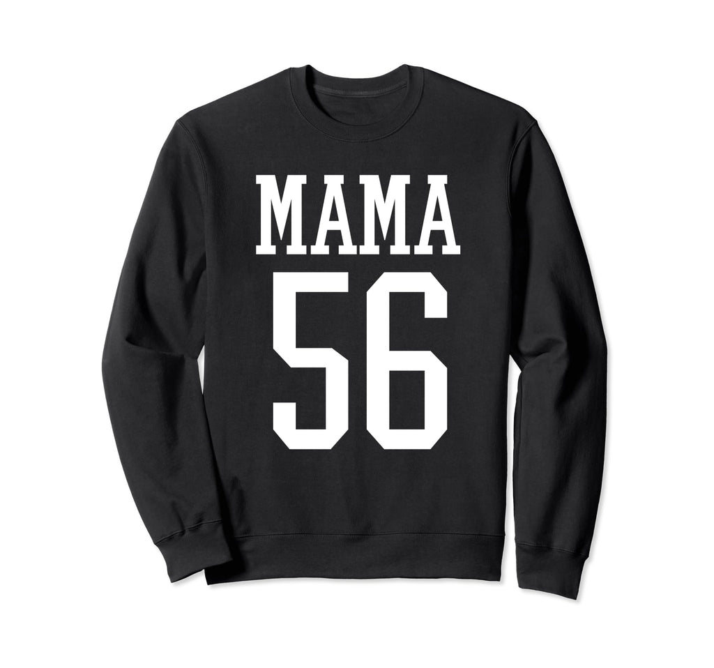 Number 56 Mama Biggest Fan Sweatshirt - Fun Novelty Design Men Women - T-Shirt, Sweatshirt, Hoodie
