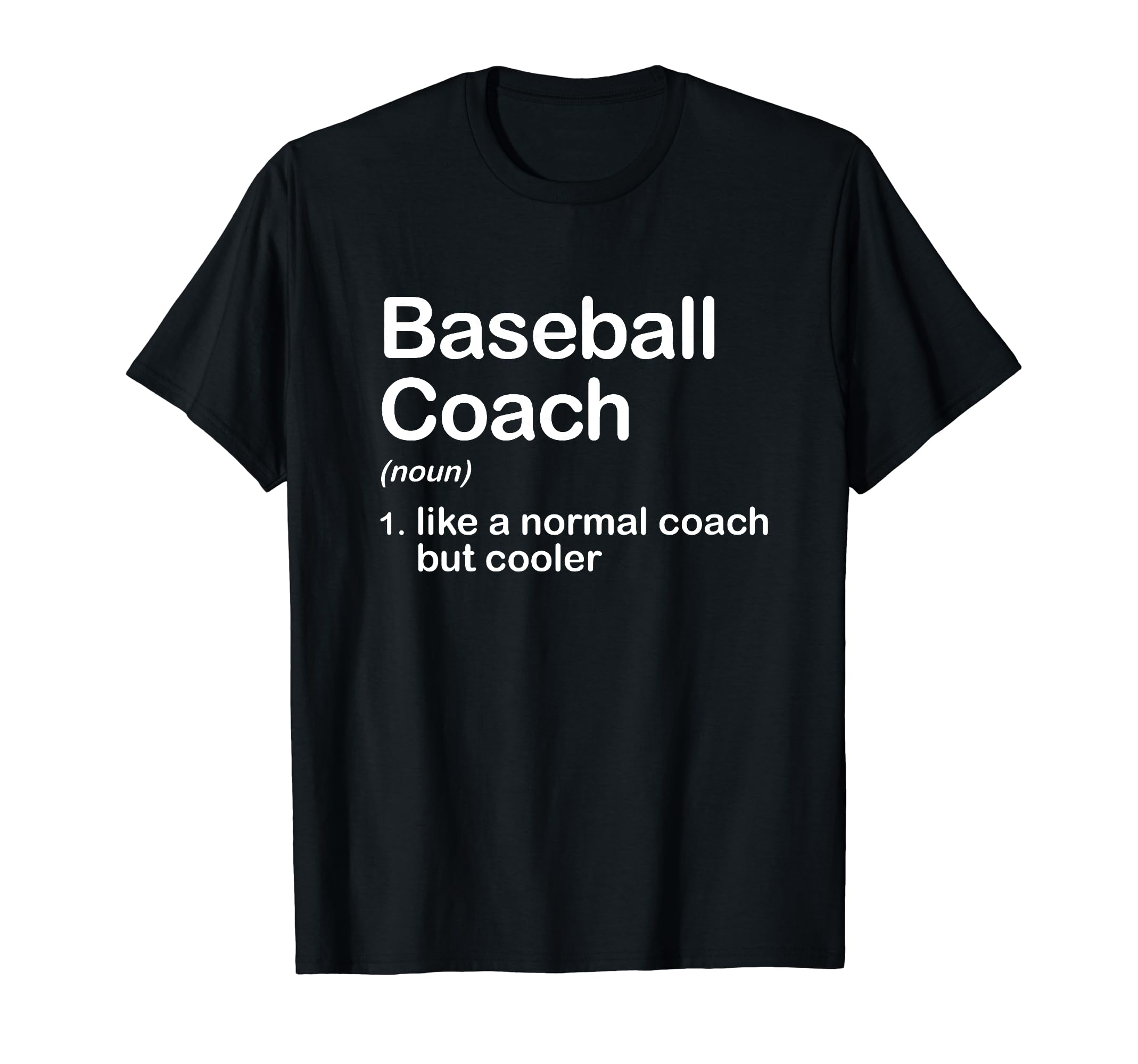 Funny Baseball Coach Definition Designer T-Shirt - Novelty Apparel Unisex - T-Shirt, Sweatshirt, Hoodie