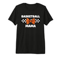 Basketball Mom Basketball Mama T-Shirt - Casual Everyday Wear Men Women - T-Shirt, Sweatshirt, Hoodie