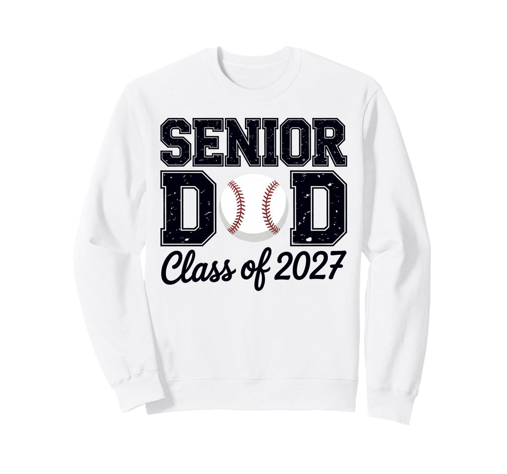Class 2027 Baseball Dad Senior Sweatshirt - Graphic Print for Adults - T-Shirt, Sweatshirt, Hoodie