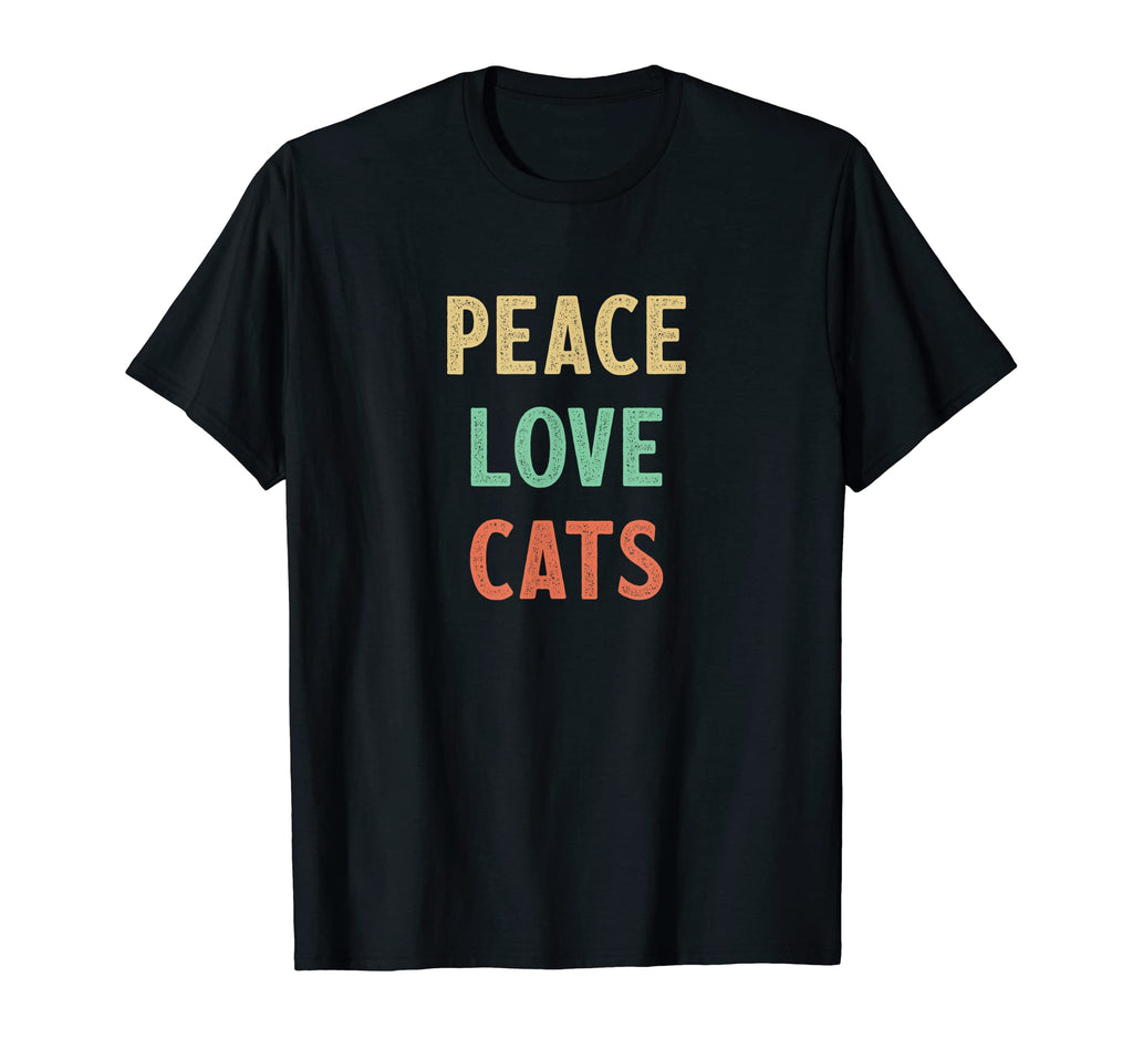 Peace Love Cats T-Shirt - Fun Novelty Design Unisex - T-Shirt, Sweatshirt, Hoodie